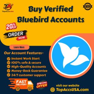 Buy Verified Bluebird Accounts